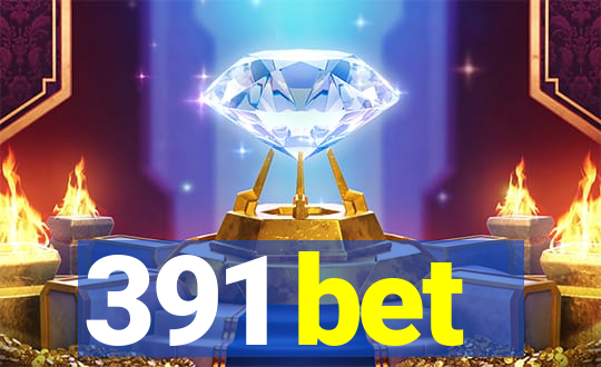 391 bet